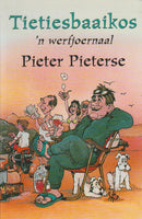 Tietiesbaaikos: 'n werfjoernaal - Pieter Pieterse