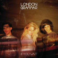 London Grammar - If You Wait: Deluxe Edition
