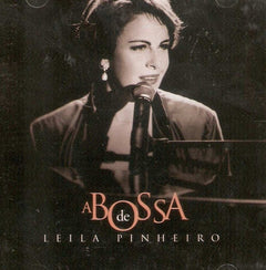 Leila Pinheiro - A Bossa De Leila Pinheiro