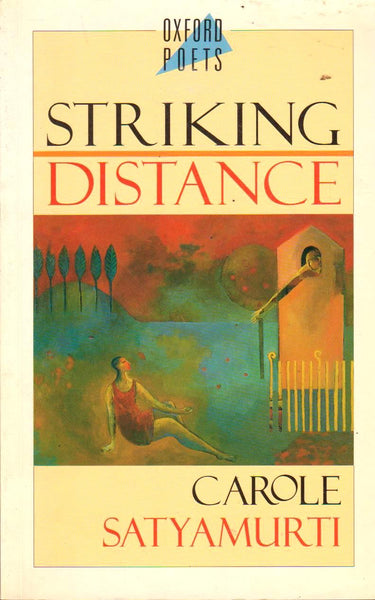 Striking Distance Carole Satyamurti