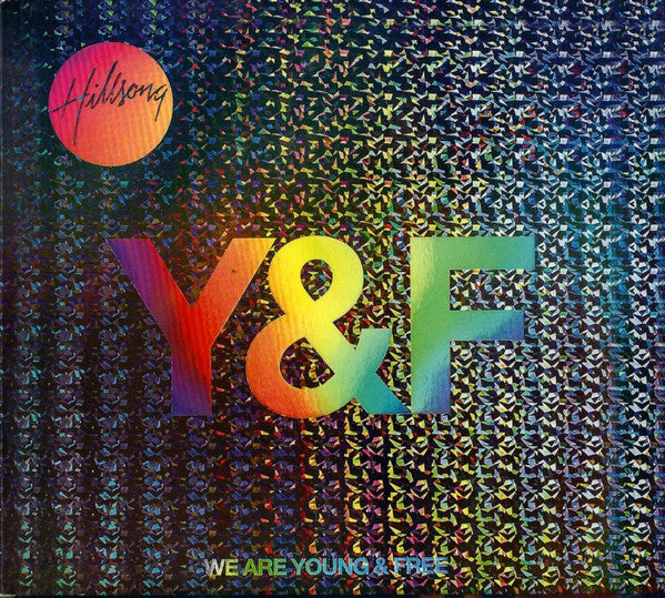 Hillsong Young & Free - We Are Young & Free