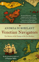 Venetian Navigators: The Voyages of the Zen Brothers to the Far North - Andrea Di Robilant