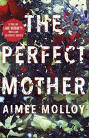 The Perfect Mother - Aimee Molloy