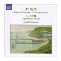 Vincent d'Indy, Max Bruch - D'Indy - Trio for Clarinet, Cello and Piano, Bruch - Eight Pieces, Op. 83