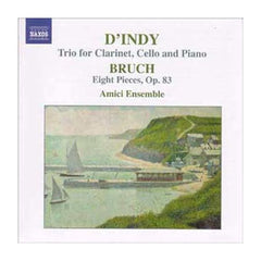 Vincent d'Indy, Max Bruch - D'Indy - Trio for Clarinet, Cello and Piano, Bruch - Eight Pieces, Op. 83