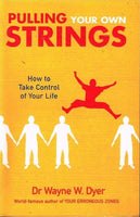 Pulling your own strings Dr Wayne W Dyer