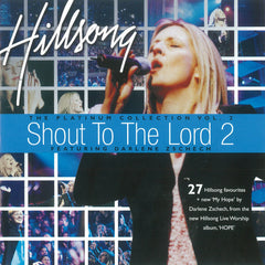 Hillsong Featuring Darlene Zschech - The Platinum Collection: Shout To The Lord