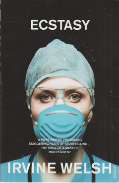 Ecstasy - Irvine Welsh