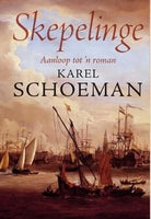 Skepelinge aanloop tot 'n roman Karel Schoeman