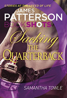 Sacking the Quarterback: Bookshots - James Patterson & Samantha Towle