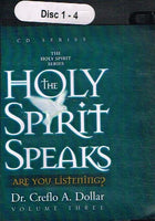 The Holy Spirit Speaks: Volume Three, Disc 1-4 - Creflo Dollar (Audiobook - CD)