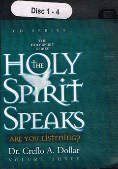 The Holy Spirit Speaks: Volume Three, Disc 1-4 - Creflo Dollar (Audiobook - CD)