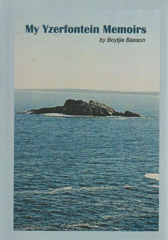 My Yzerfontein Memoirs - Boytjie Basson