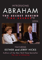 Abraham: The Secret Behind "The Secret" - Esther & Jerry Hicks