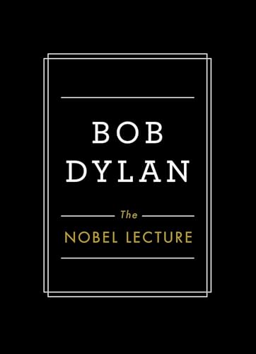 The Nobel Lecture - Bob Dylan