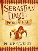Sebastian Darke: Prince of Fools - Philip Caveney