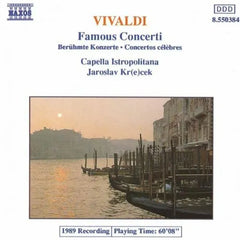 Vivaldi - Capella Istropolitana, Jaroslav Krecek - Famous Concerti (Beruhmte Konzerte * Concertos Celebres)