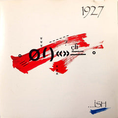 1927 - ...Ish