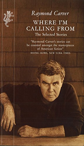 Where I'm Calling from - Raymond Carver