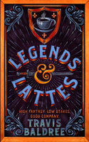 Legends and Lattes - Travis Baldree