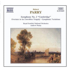 Hubert Parry - Royal Scottish National Orchestra, Andrew Penny - Symphony No. 2 "Cambridge" / Overture To An Unwritten Tragedy / Symphonic Variations