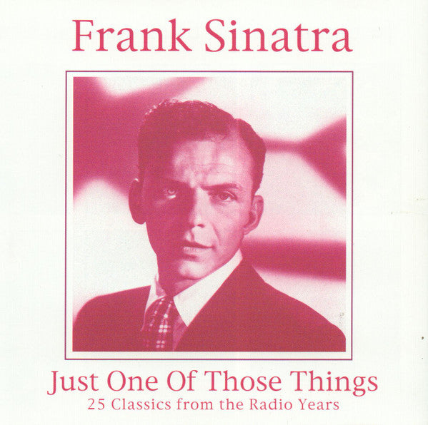 Frank Sinatra - Just One Of Those Things  25 Classics From The Radio Years