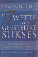 Die 7 wette van geestelike sukses - Selwyn Huges
