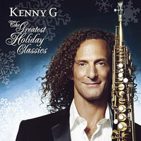 Kenny G  - The Greatest Holiday Classics