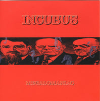 Incubus - Megalomaniac