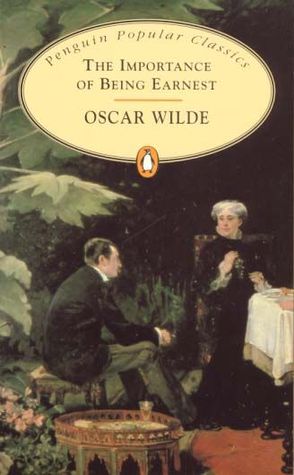 The Importance of Being Earnest - Oscar Wilde