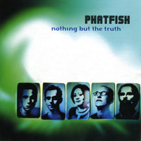 Phatfish - Nothing But The Truth