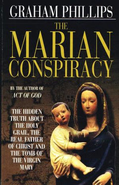 The Marian Conspiracy Graham Phillips