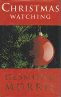 Christmas Watching Desmond Morris