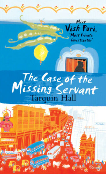 The Case of the Missing Servant Tarquin Hall