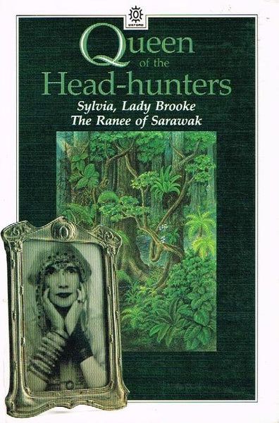 Queen of the Head-hunters: The Autobiography of H.H. the Hon. Sylvia, Lady Brooke, the Ranee of Sarawak - Lady Sylvia Brooke
