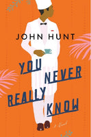 You Never Really Know John Hunt