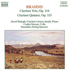 Brahms - Jozsef Balogh (2), Jenoe Jando, Csaba Onczay, Danubius String Quartet - Clarinet Trio, Op. 114 / Clarinet Quintet, Op. 115