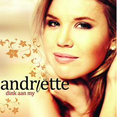 Andriette - Dink Aan My