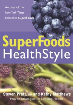 Superfoods Healthstyle - Steven Pratt & Kathy Matthews