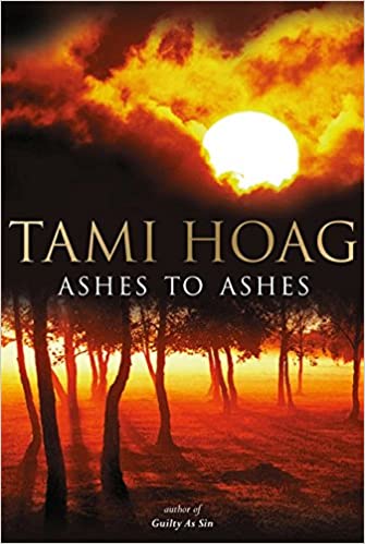 Ashes to Ashes Tami Hoag
