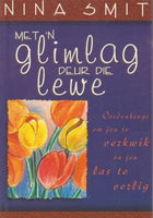 Met 'n glimlag deur die lewe - Nina Smit