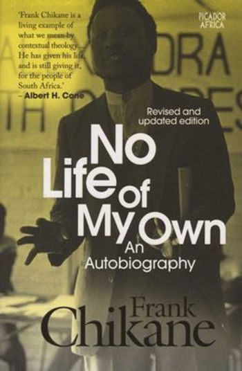 No Life of My Own: An Autobiography - Frank Chikane