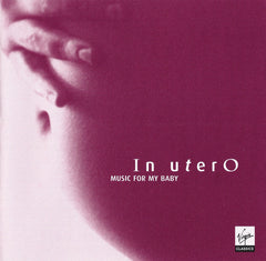 Various - In Utero: Music For My Baby