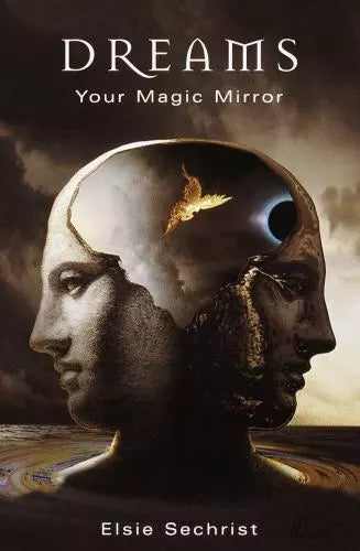 Dreams: Your Magic Mirror - Elsie Sechrist