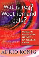 Wat is reg? weet iemand dalk? - Adrio Konig