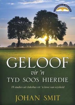 Geloof vir 'n tyd soos hierdie - Johan Smit