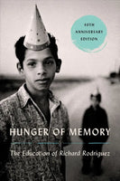 Hunger of Memory: The Education of Richard Rodriguez - Richard Rodriguez