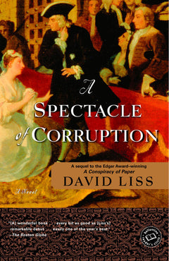A spectacle of corruption. David Liss