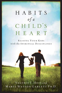 Habits of a Child's Heart Valerie E. Hess