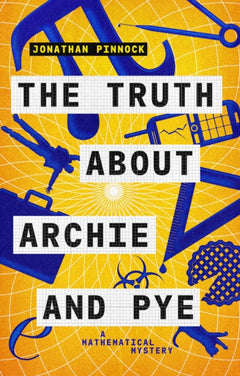 The Truth About Archie and Pye - Jonathan Pinnock